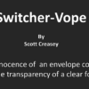 Switcher-Vope by Scott Creasey video DOWNLOAD