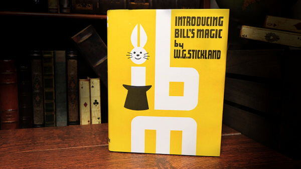 Introducing Bill's Magic (Limited/Out of Print) by William G. Stickland