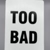 Too Bad gaff card printed on Bicycle stock (Red) (128)