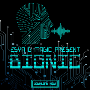 BIONIC by Esya G video DOWNLOAD