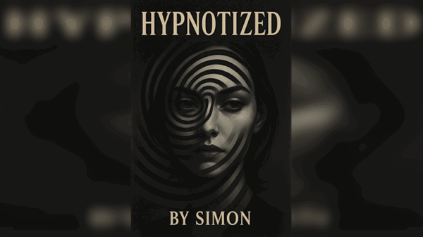 HYPNOTIZED: Be a true a master in Hypnosis by Saymon eBook DOWNLOAD