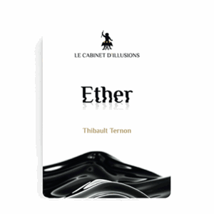 Ether by Thibault Ternon x Le Cabinet d'Illusions video DOWNLOAD